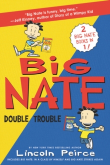 Image for Big Nate: Double Trouble : In a Class by Himself and Strikes Again