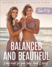 Image for Tone It Up: Balanced and Beautiful: 5-Day Reset for Your Body, Mind, and Spirit
