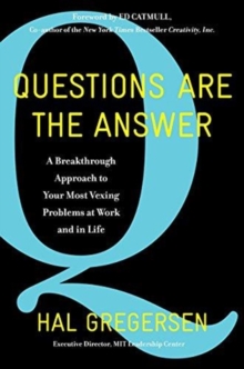 Image for Questions are the answer  : a breakthrough approach to your most vexing problems at work and in life