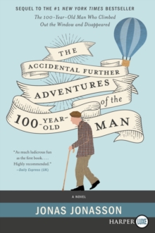 Image for The Accidental Further Adventures of the Hundred-Year-Old Man