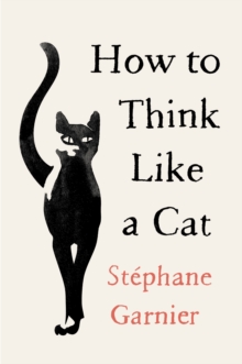 Image for How to Think Like a Cat