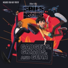 Image for Spies in Disguise: Gadgets, Gizmos, and Gear