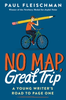 Image for No Map, Great Trip: A Young Writer’s Road to Page One