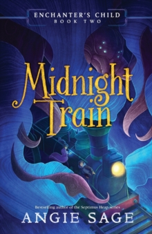 Enchanter’s Child, Book Two: Midnight Train