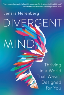 Image for Divergent mind: thriving in a world that wasn't designed for you