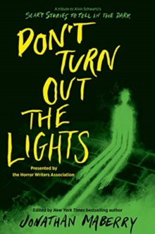 Image for Don't turn out the lights  : a tribute to Alvin Schwartz's Scary stories to tell in the dark