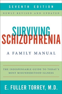Image for Surviving Schizophrenia, 7th Edition : A Family Manual