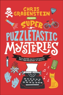 Image for Super puzzletastic mysteries: short stories for young sleuths from Mystery Writers of America.