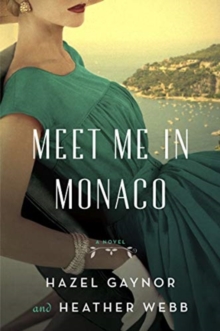 Image for Meet me in Monaco : a novel