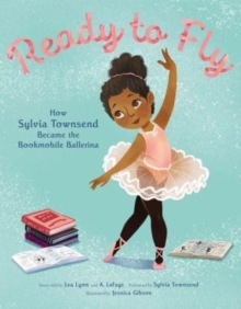 Image for Ready to Fly: How Sylvia Townsend Became the Bookmobile Ballerina