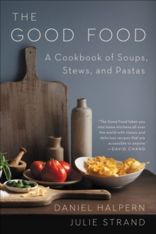 Image for Good Food: A Cookbook of Soups, Stews, and Pastas