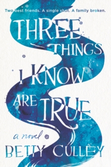 Image for Three Things I Know Are True