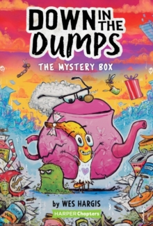 Down in the Dumps #1: The Mystery Box