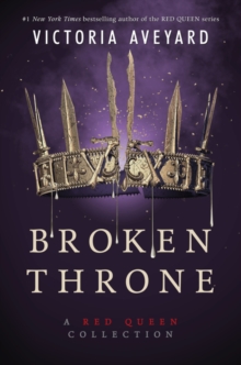 Image for Broken Throne: A Red Queen Collection