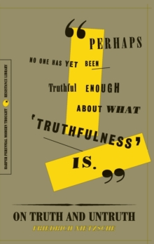 On Truth and Untruth: Selected Writings