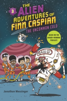 Image for The Alien Adventures of Finn Caspian #3: The Uncommon Cold