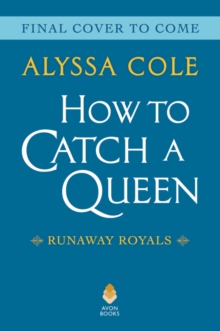 Image for How to Catch a Queen : Runaway Royals