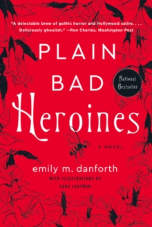 Image for Plain Bad Heroines: A Novel