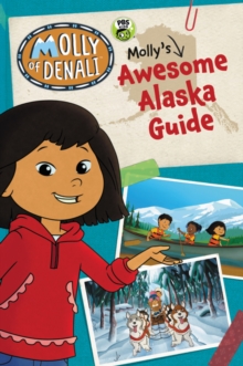 Image for Molly of Denali: Molly's Awesome Alaska Guide