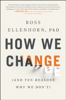 Image for How we change: (and ten reasons why we don't)
