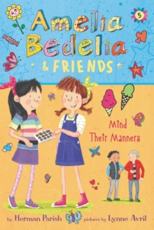 Image for Amelia Bedelia & Friends #5: Amelia Bedelia & Friends Mind Their Manners
