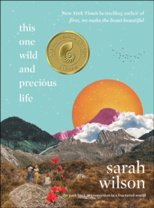 Image for This One Wild and Precious Life: The Path Back to Connection in a Fractured World