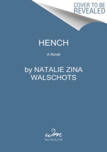 Hench: A Novel