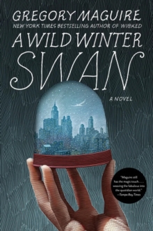 A Wild Winter Swan: A Novel