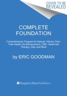 Foundations of Health: Harnessing the Restorative Power of Movement, Heat, Breath, and the Endocannabinoid System to Heal Pain and Actively Adapt for a Healthy Life