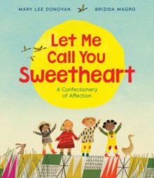 Image for Let me call you sweetheart  : a Valentine's Day book for kids