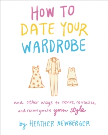 Image for How to Date Your Wardrobe