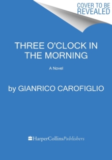 Three O’Clock in the Morning: A Novel