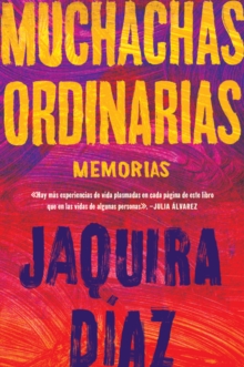 Image for Ordinary Girls \ Muchachas ordinarias (Spanish edition) : Memorias