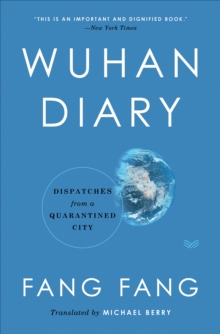 Image for Wuhan Diary: Dispatches from a Quarantined City