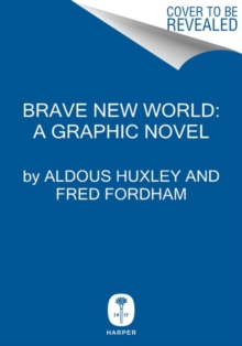 Image for Brave New World: A Graphic Novel