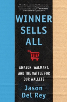 Image for Winner Sells All: Amazon, Walmart, and the Battle for Our Wallets