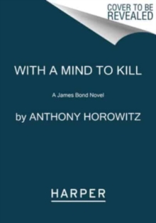 Image for With a Mind to Kill : A James Bond Novel