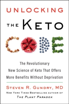 Image for Unlocking the keto code  : how the revolutionary new science of ketones can help you lose weight, reverse disease, and live longer