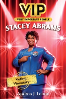 VIP: Stacey Abrams - Voting Visionary