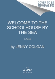 Image for Welcome to the School by the Sea : The First School by the Sea Novel