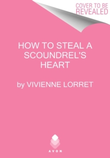 How to Steal a Scoundrel’s Heart