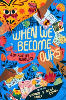 Image for When We Become Ours: A YA Adoptee Anthology
