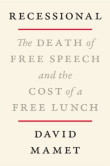 Image for Recessional: The Death of Free Speech and the Cost of the Free Lunch