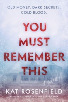 Image for You Must Remember This : A Novel