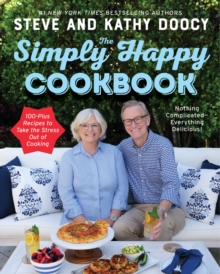 Image for The Simply Happy Cookbook: 100-Plus Recipes to Take the Stress Out of Cooking