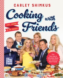 Image for Cooking With Friends: Eat, Drink & Be Merry