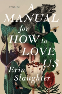 Image for A Manual for How to Love Us: Stories