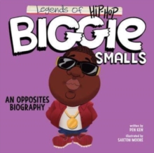 Image for Legends of Hip-Hop: Biggie Smalls : An Opposites Biography