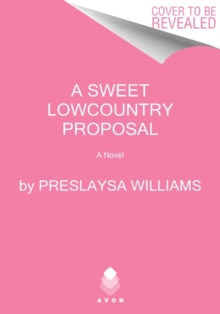 A Sweet Lowcountry Proposal: A Novel