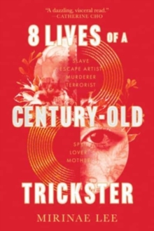 Image for 8 Lives of a Century-Old Trickster